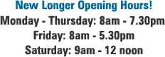 longer opening hours